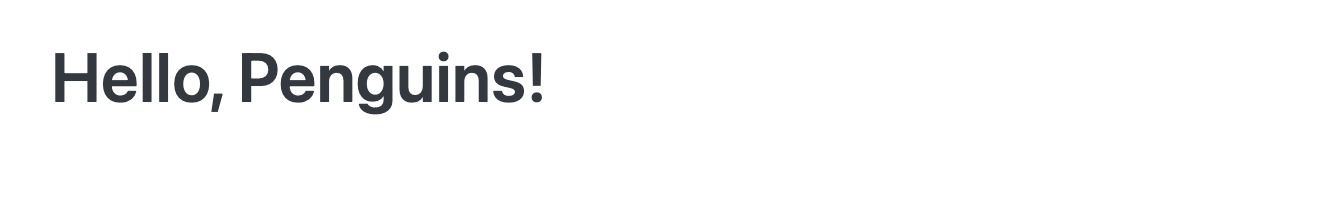 Rendered YAML with title (Hello, Penguins!).